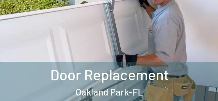  Door Replacement Oakland Park-FL