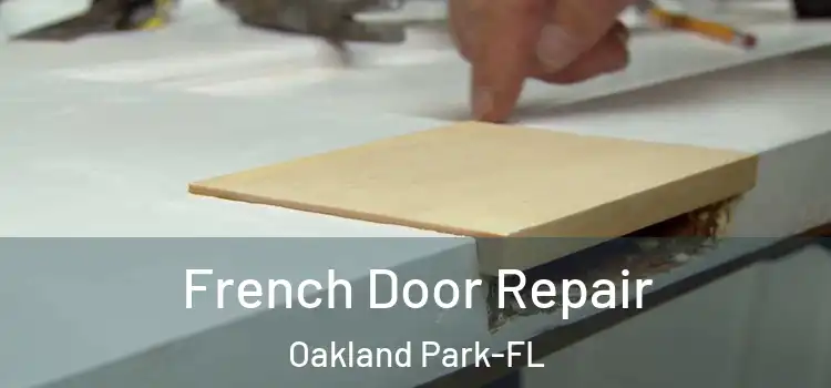  French Door Repair Oakland Park-FL