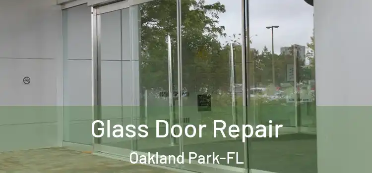  Glass Door Repair Oakland Park-FL