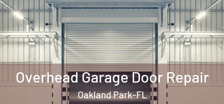  Overhead Garage Door Repair Oakland Park-FL