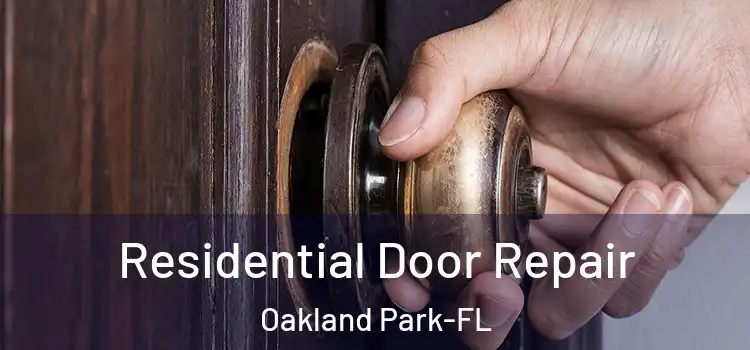 Residential Door Repair Oakland Park-FL
